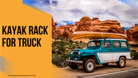 Rack de caiaque para caminhão: os melhores racks de caiaque para qualquer orçamento