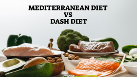 Dash Diet Vs. Mediterranean Diet