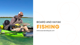 Fishing | Board and Kayak